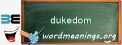 WordMeaning blackboard for dukedom